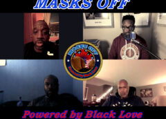 MASKS OFF- Cancel Culture, Race Traitor, Optic, and Black Love